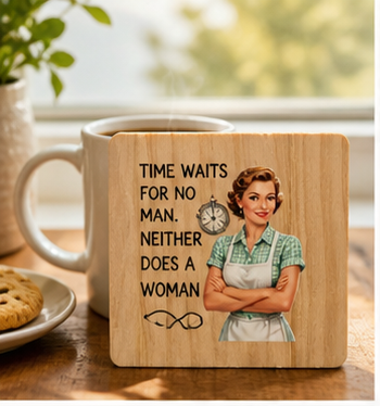 Time Waits for No One Coaster | Funny Vintage Style Wooden Coaster | Gift for Her