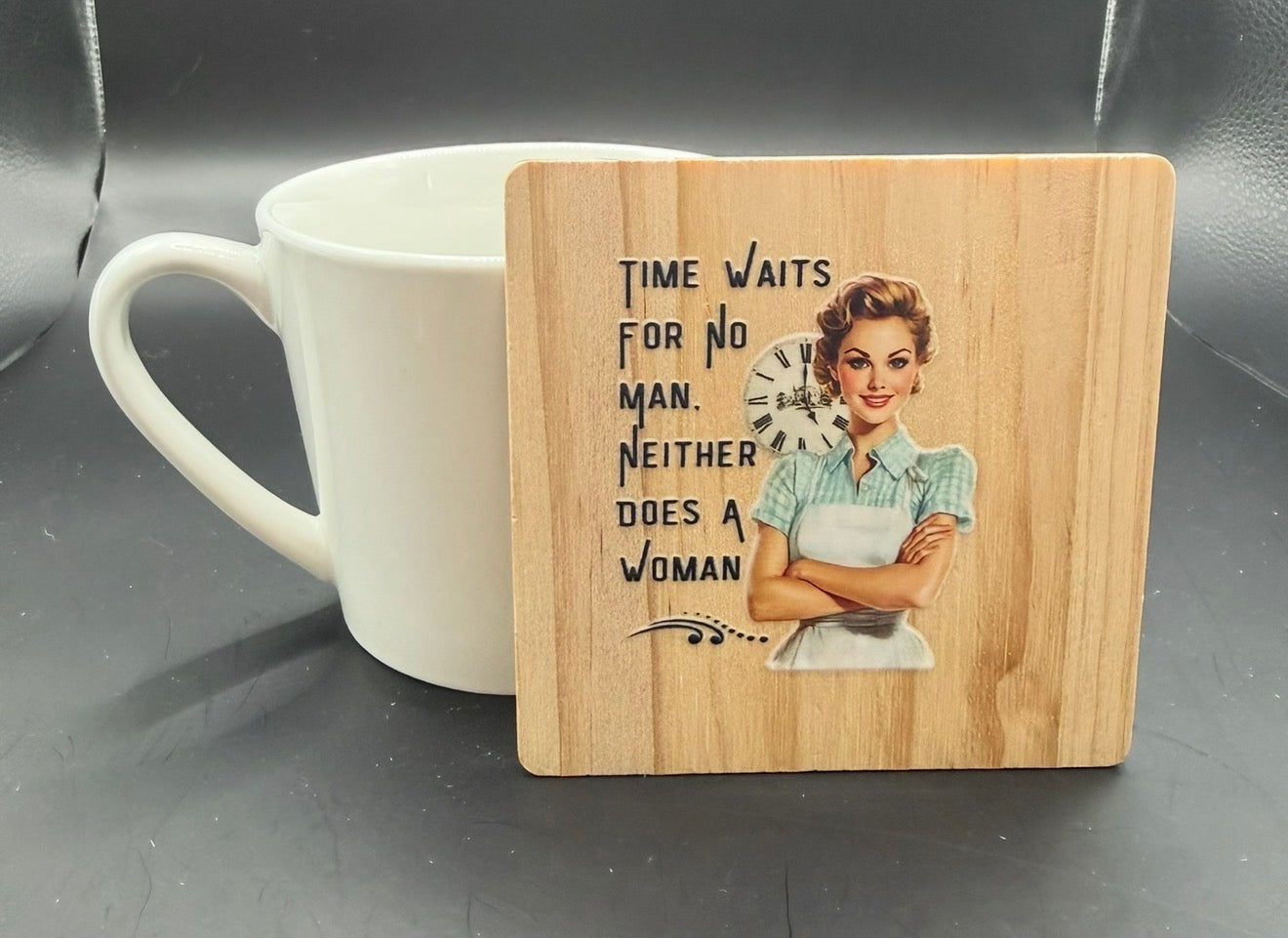 Time Waits for No One Coaster | Funny Vintage Style Wooden Coaster | Gift for Her