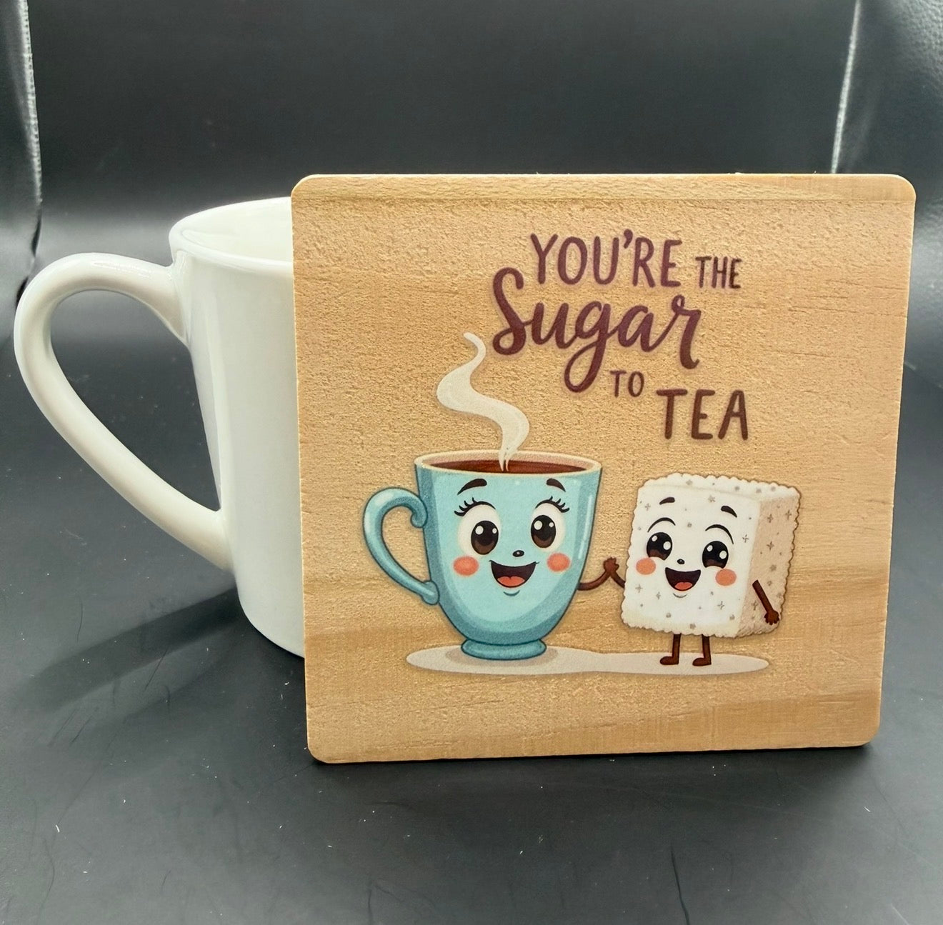You’re the Sugar to My Tea Coaster | Cute Tea Lover Gift | Wooden Coaster | Friendship Gift