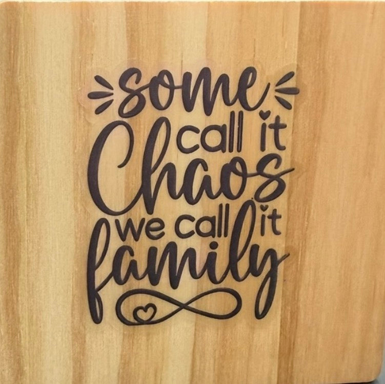 “Some Call It Chaos, We Call It Family” Wooden Coaster | Family Quote Coaster | Funny Family Gift