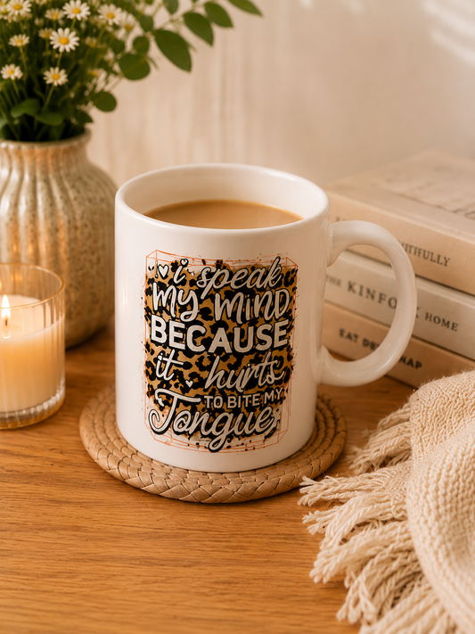 I Speak My Mind Funny Mug
